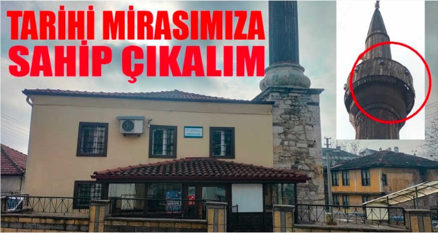 TARİHİ MİRASIMIZA SAHİP ÇIKALIM