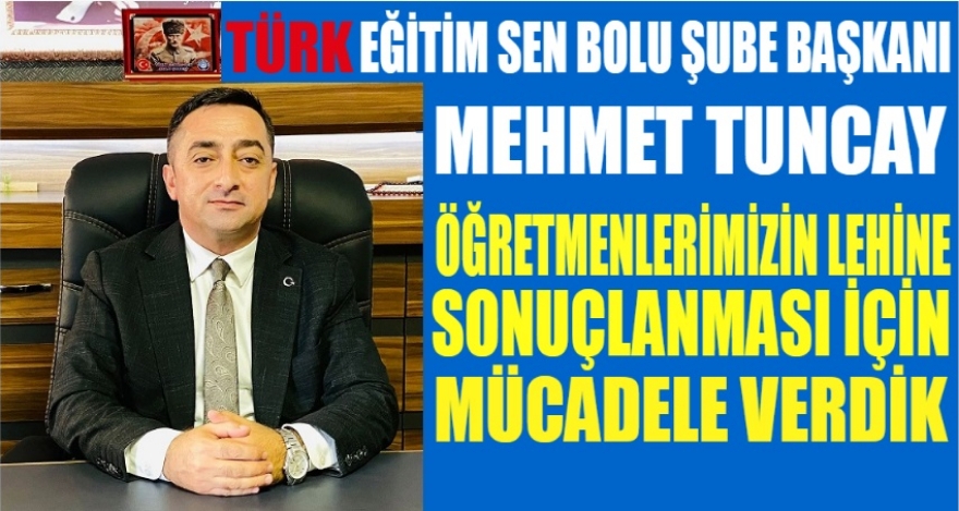 TUNCAY ÖĞRETMENLİK KARİYER BASAMAKLARI YÖNETMELİĞİNİ DEĞERLENDİRDİ