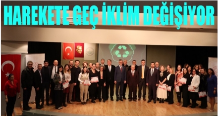 HAREKETE GEÇ İKLİM DEĞİŞİYOR 