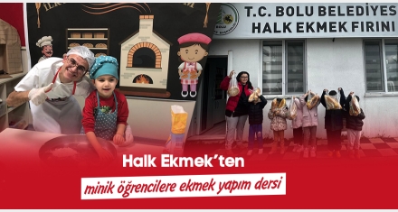 MİNİK ELLERİYLE EKMEK YAPTILAR
