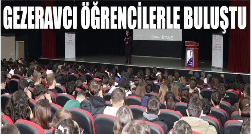 GEZERAVCI ÖĞRENCİLERLE BULUŞTU