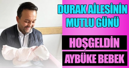 DURAK AİLESİNİN MUTLU GÜNÜ