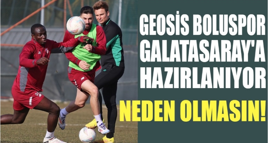 BOLUSPOR GALATASARAY'A HAZIRLANIYOR