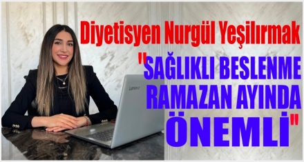 Ramazan Ayı'nda dengeli beslenmek ve yeterli sıvı almak önemli