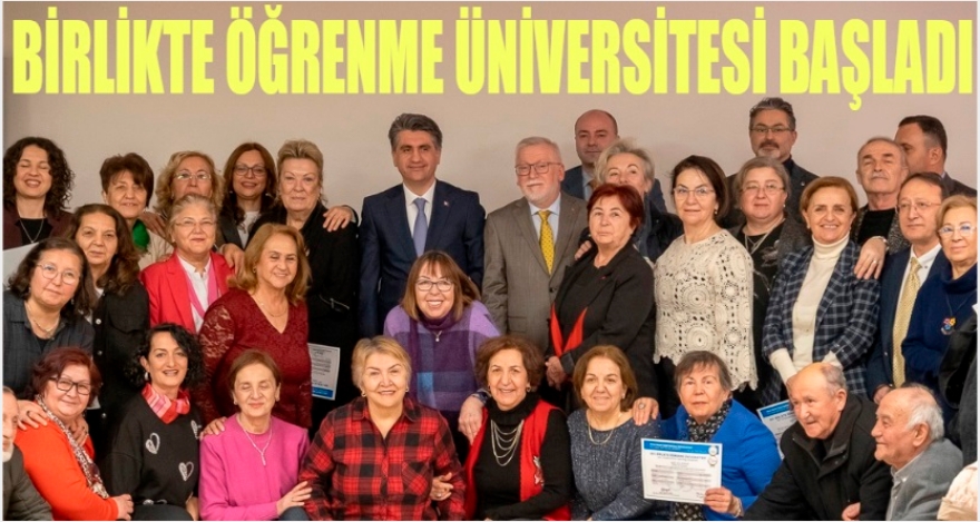 BİRLİKTE ÖĞRENME ÜNİVERSİTESİ BAŞLADI