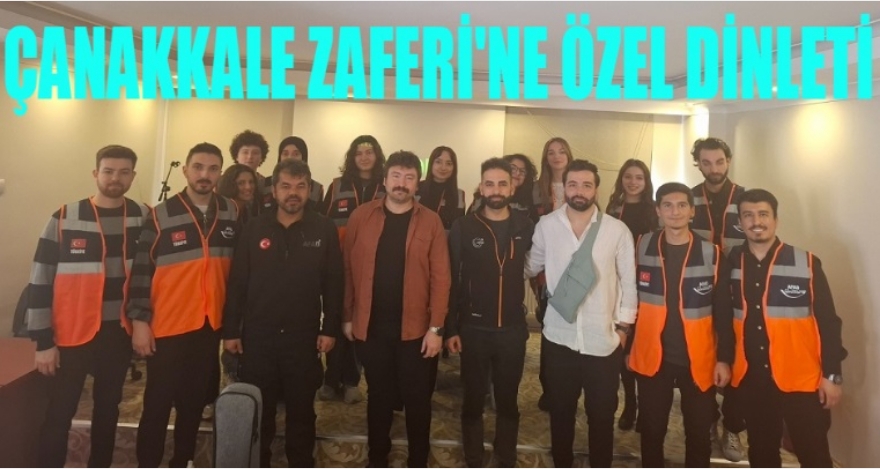 Çanakkale Zaferi'ne Özel Anlamlı Dinleti