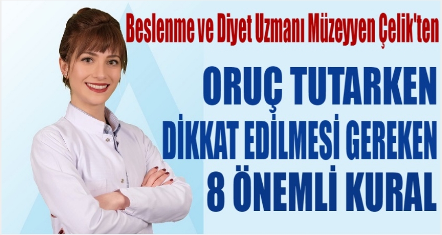Ramazan'da sağlık sorunları yaşamamak için!