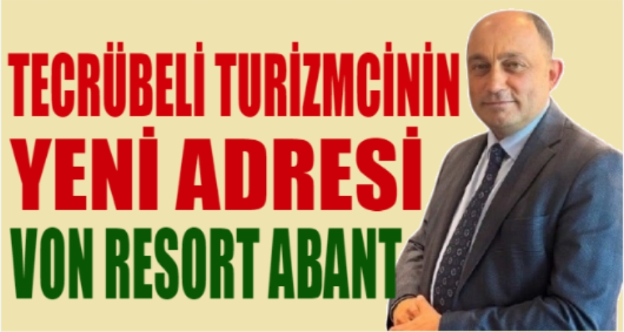 YILMAZ'IN YENİ ADRESİ VON RESORT ABANT