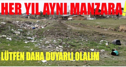İşte yaylalarımızın hali