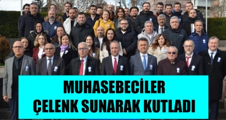 MUHASEBECİLER ÇELENK SUNARAK KUTLADI