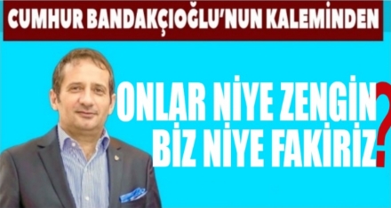 Onlar Niye Zengin Biz Niye Fakiriz