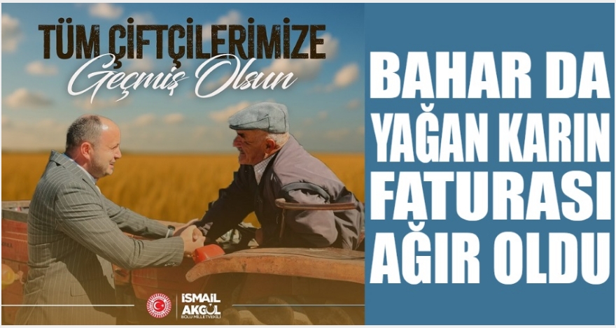 BAHAR DA YAĞAN KARIN FATURASI AĞIR OLDU