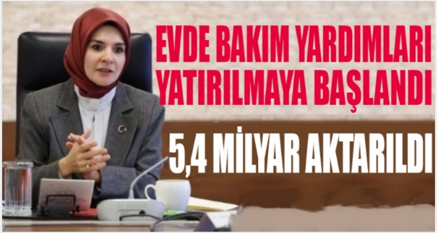 Evde Bakım Yardımı hesaplara yatırılmaya başlandı