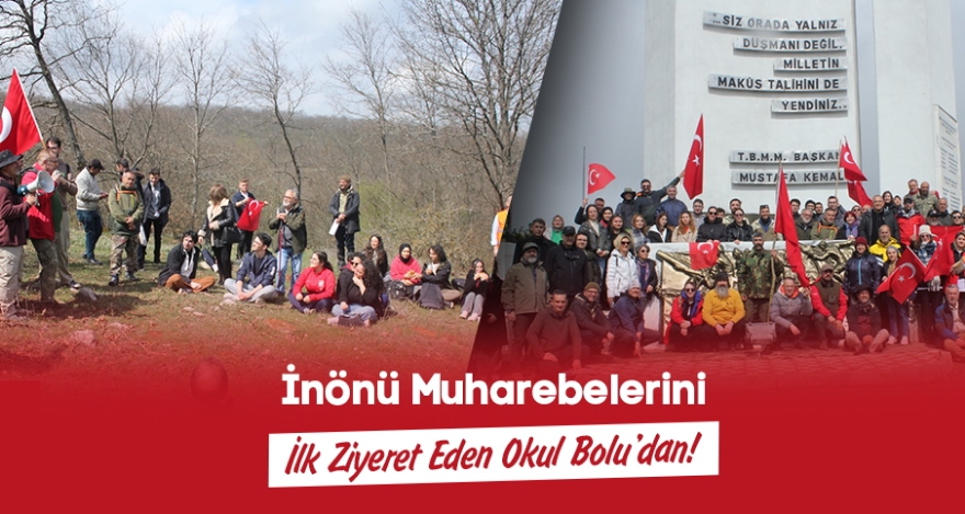 İnönü Muharebelerini İlk Ziyeret Eden Okul Bolu'dan!