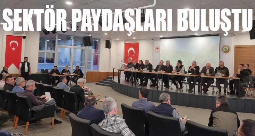 Sektör Paydaşları buluştu