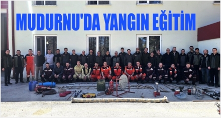 MUDURNU'DA YANGIN EĞİTİMİ 