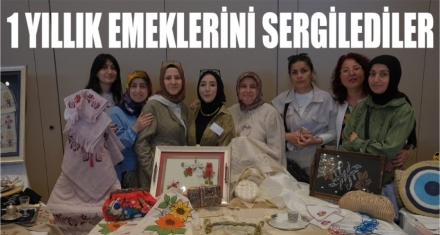 1 yıllık emeklerini sergilediler 