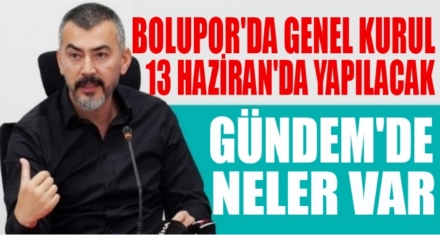 BOLUSPOR GENEL KURULU 13 HAZİRAN'DA
