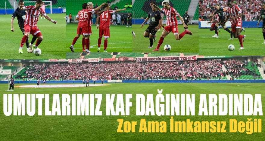 UMUTLARIMIZ KAF DAĞININ ARDINDA
