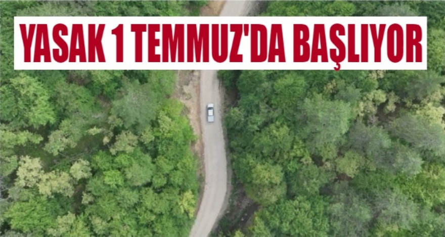 1 TEMMUZ İTİBARIYLA YASAKLANIYOR