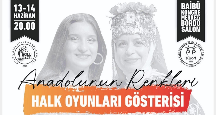 ANADOLU'NUN RENKLERİ SAHNE ALIYOR