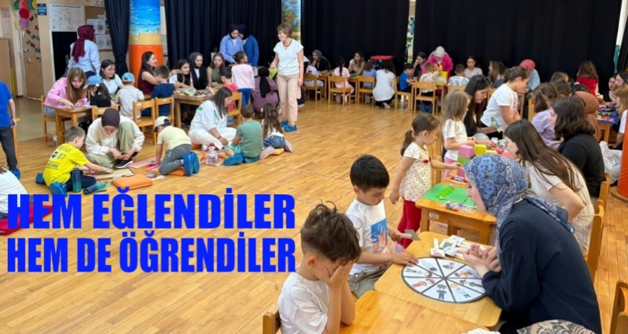 HEM EĞLENDİLER HEM DE ÖĞRENDİLER