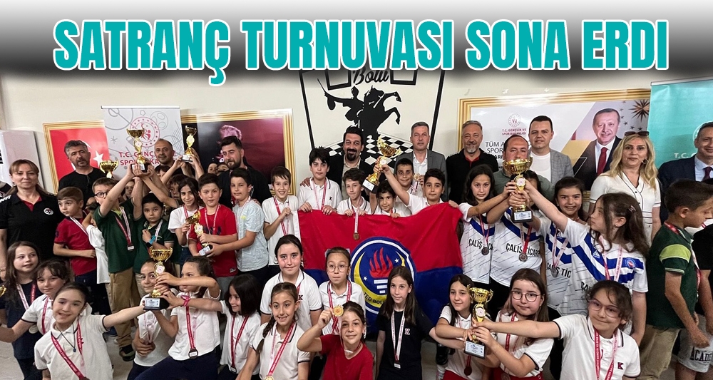 SATRANÇ TURNUVASI SONA ERDI