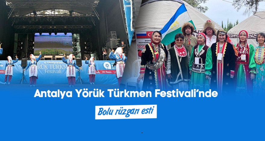Yörük Türkmen Festivali'nde Bolu rüzgarı