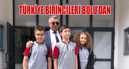 TÜRKİYE BİRİNCİLERİ BOLU'DAN
