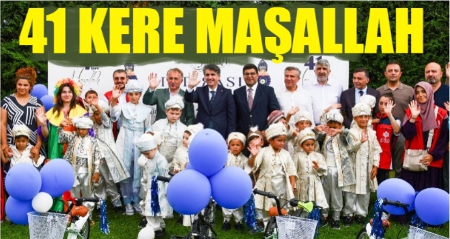 41 KERE MAŞALLAH