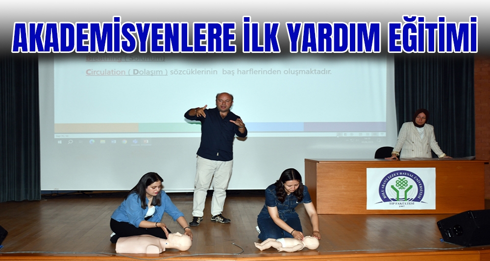 AKADEMİSYENLERE İLK YARDIM EĞİTİMİ