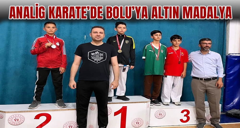 ANALİG KARATE'DE BOLU'YA ALTIN MADALYA