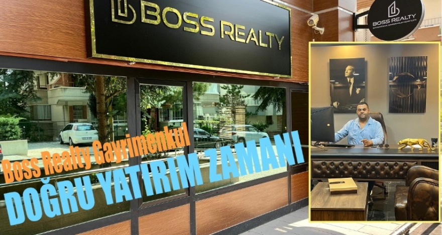 Boss Realty ile Gayrimenkulle Doğru Yatırım Zamanı!