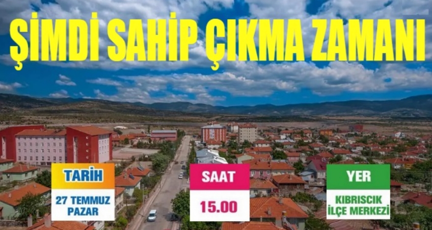 KIBRISCIK'A SAHİP ÇIKMA ZAMANI