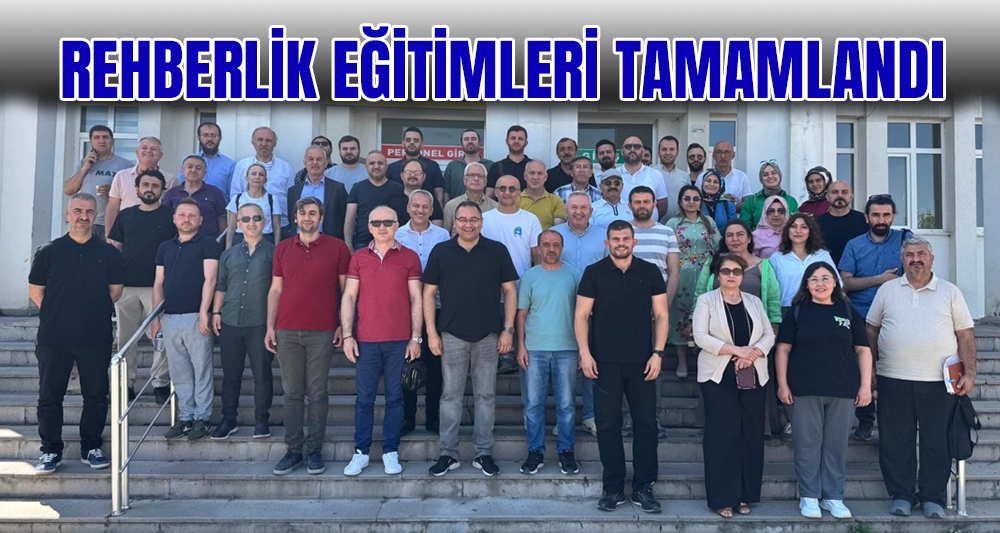 REHBERLİK EĞİTİMLERİ TAMAMLANDI