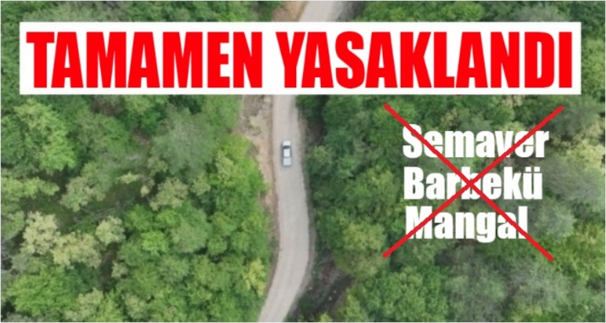 Tamamen yasaklandı