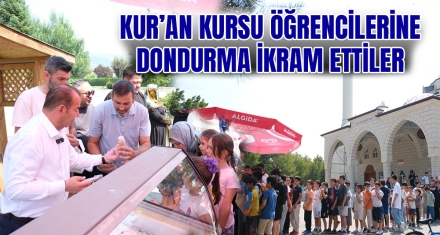 KUR'AN KURSU ÖĞRENCİLERİNE DONDURMA İKRAM ETTİLER 