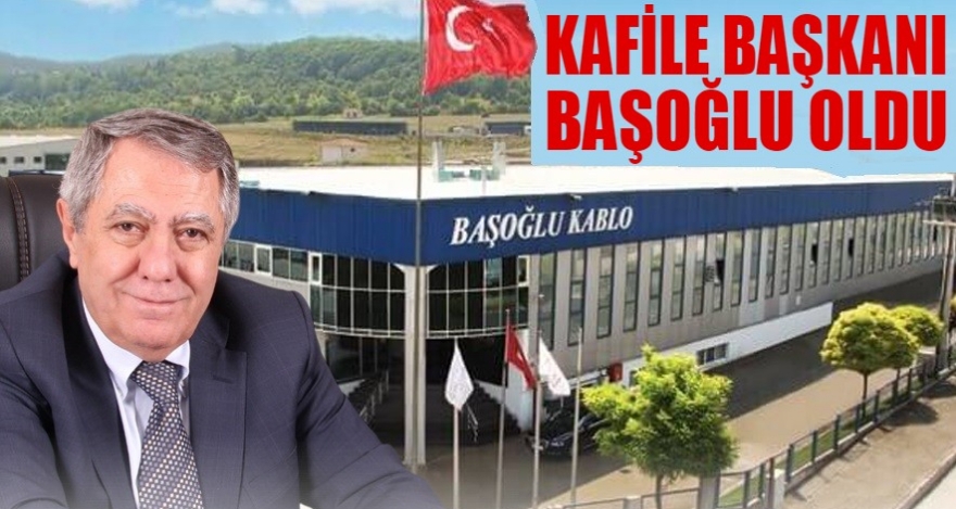 KAFİLE BAŞKANI BAŞOĞLU OLDU