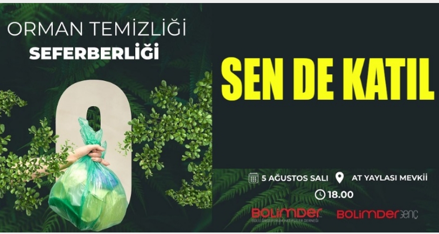 ORMAN TEMİZLİĞİ SEFERBERLİĞİ