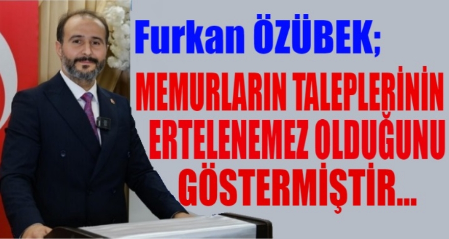 ÖZÜBEK; RAKAMLAR TOPLU SÖZLEŞME MASASINI DAHA ANLAMLI HALE GETİRİYOR