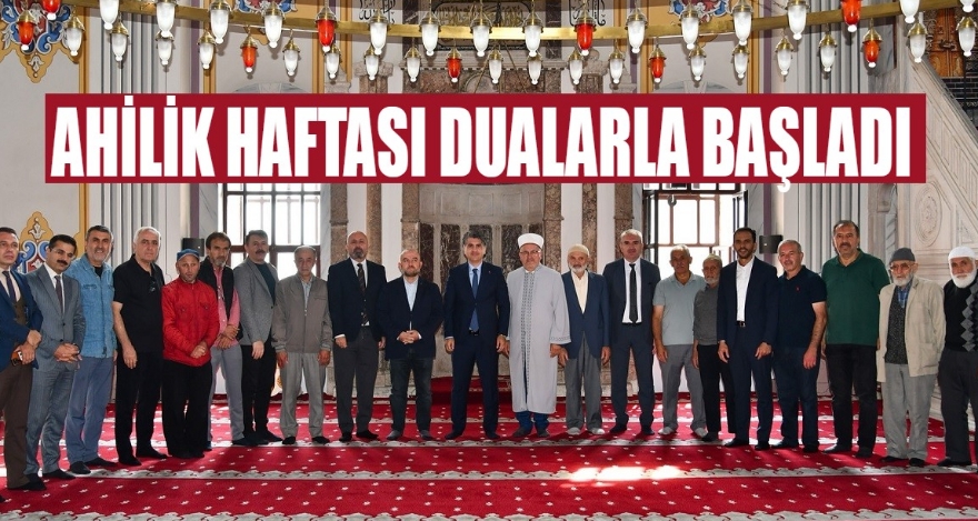 AHİLİK HAFTASI PROGRAMI DUALARLA BAŞLADI