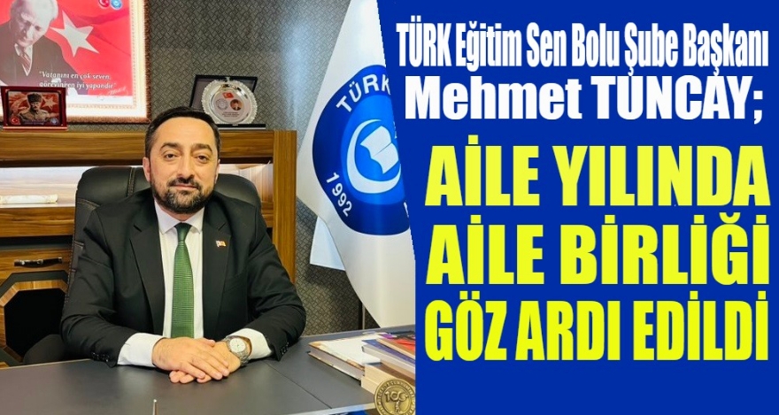 AİLE YILINDA, AİLE BİRLİĞİ GÖZ ARDI EDİLDİ!