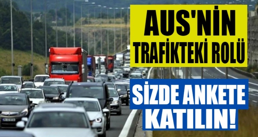 AUS'NİN TRAFİKTEKİ ROLÜ NEDİR?