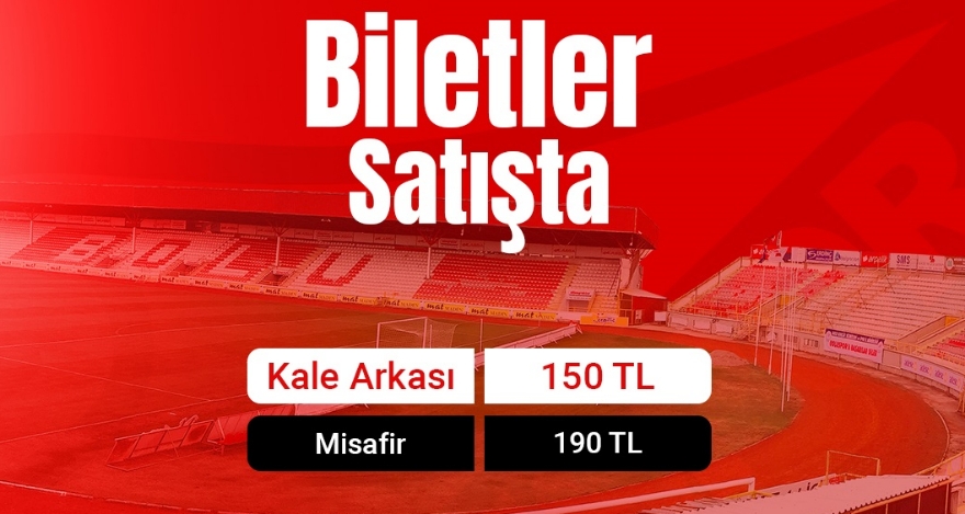 BİLETLER SATIŞTA