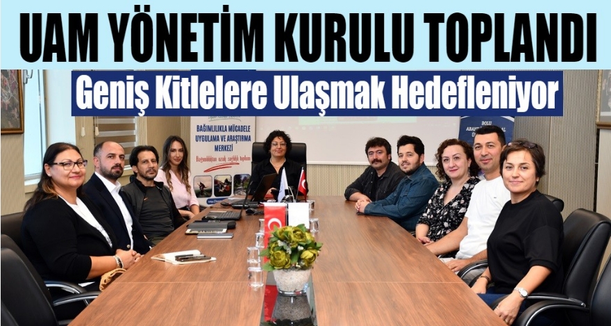 UAM Yönetim Kurulu toplandı