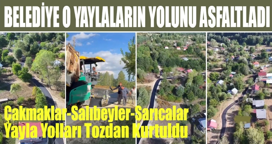YILLARDIR SÜREN YAYLA YOLU İŞKENCESİ BİTTİ