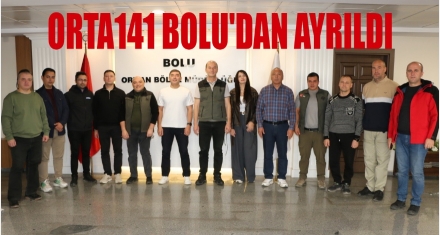Görev süresi sona eren Orta141 Bolu'dan ayrıldı