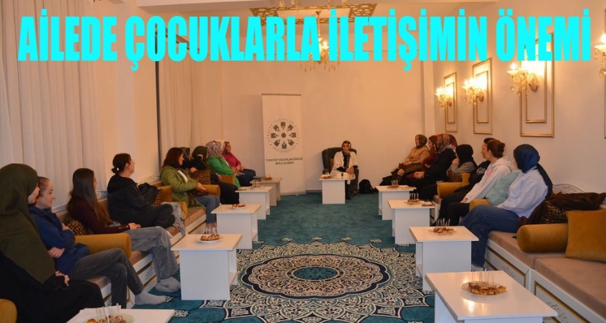 AİLEDE ÇOCUKLARLA İLETİŞİMİN ÖNEMİ