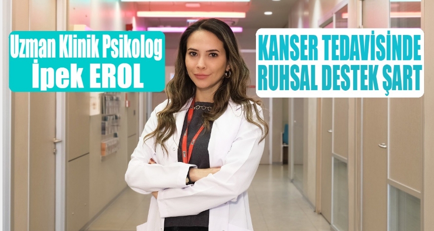 Kanser tedavisinde ruhsal destek şart!