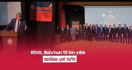 Kihtir, Bolu'nun 10 bin yıllık tarihine ışık tuttu